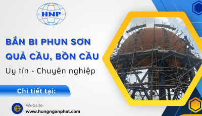 Giới thiệu dịch vụ bắn bi phun sơn quả cầu, bồn cầu tại Hùng Ngân Phát